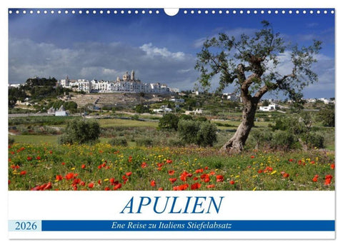 Apulien - Eine Reise zu Italiens Stiefelabsatz (Wandkalender 2026 DIN A3 quer), CALVENDO Monatskalender
