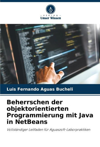Beherrschen der objektorientierten Programmierung mit Java in NetBeans