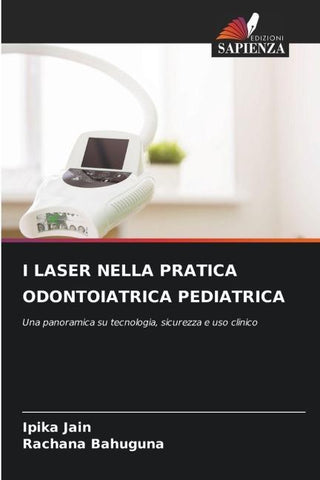 I LASER NELLA PRATICA ODONTOIATRICA PEDIATRICA