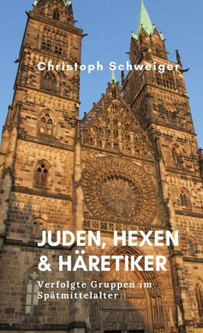 Juden, Hexen & Häretiker