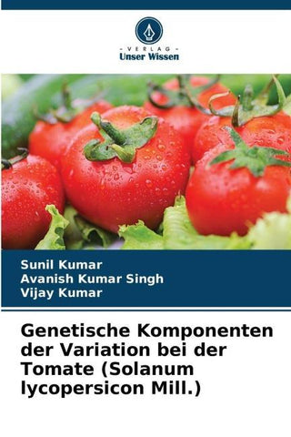 Genetische Komponenten der Variation bei der Tomate (Solanum lycopersicon Mill.)