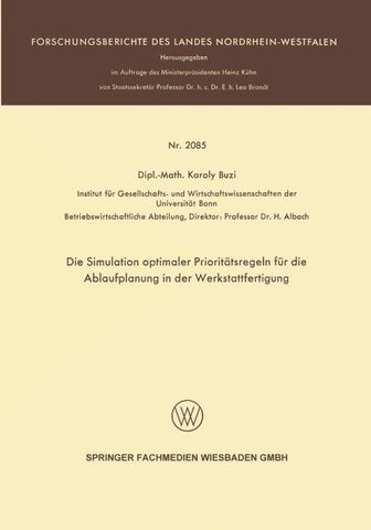 Die Simulation optimaler Prioritätsregeln für die Ablaufplanung in der Werkstattfertigung