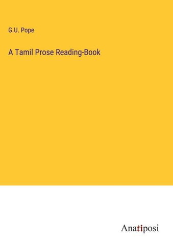 A Tamil Prose Reading-Book