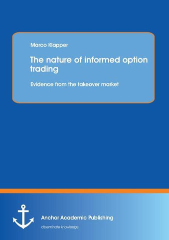 The nature of informed option trading: Evidence from the takeover market