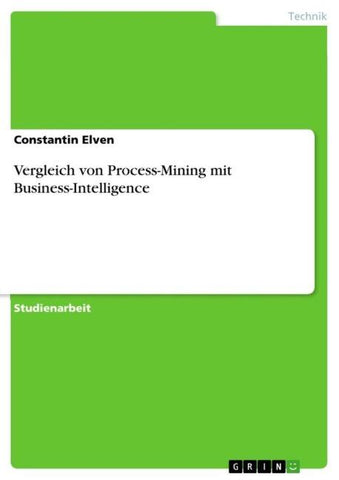 Vergleich von Process-Mining mit Business-Intelligence