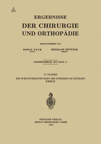 Die Schussverletzungen des Schädels im Jetzigen Kriege