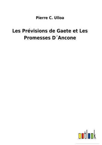Les Prévisions de Gaete et Les Promesses D´Ancone
