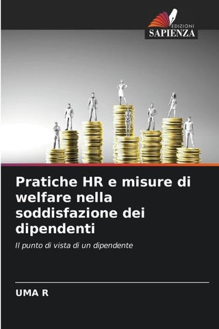 Pratiche HR e misure di welfare nella soddisfazione dei dipendenti