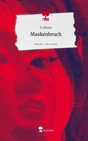 Maskenbruch. Life is a Story - story.one