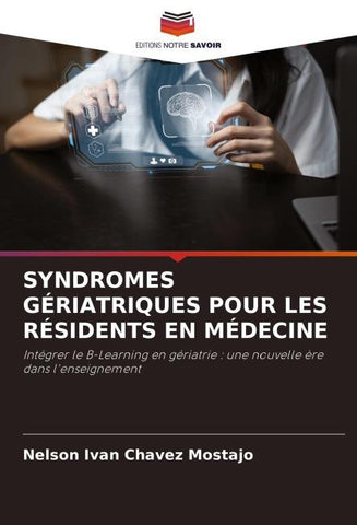 SYNDROMES GÉRIATRIQUES POUR LES RÉSIDENTS EN MÉDECINE