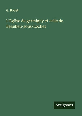 L'Eglise de germigny et celle de Beaulieu-sous-Loches