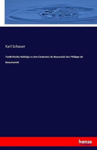 Textkritische Beiträge zu den Coutumes du Beauvaisis des Philippe de Beaumanoir