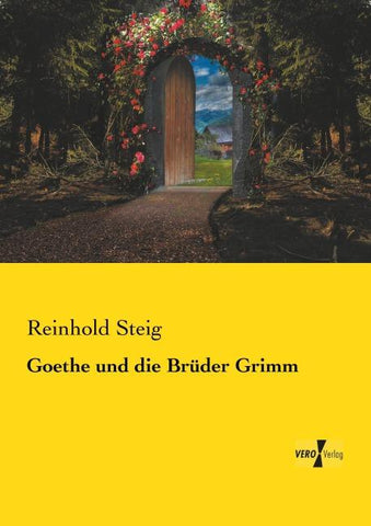Goethe und die Brüder Grimm