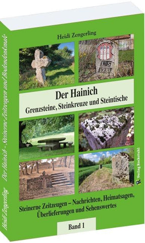 Der Hainich - Grenzsteine, Steinkreuze und Steintische – Band 1 (von 3)