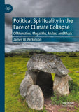Political Spirituality in the Face of Climate Collapse
