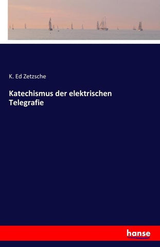 Katechismus der elektrischen Telegrafie
