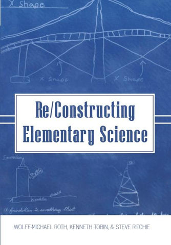 Re/Constructing Elementary Science
