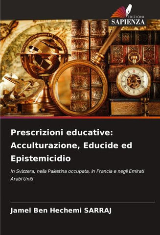Prescrizioni educative: Acculturazione, Educide ed Epistemicidio