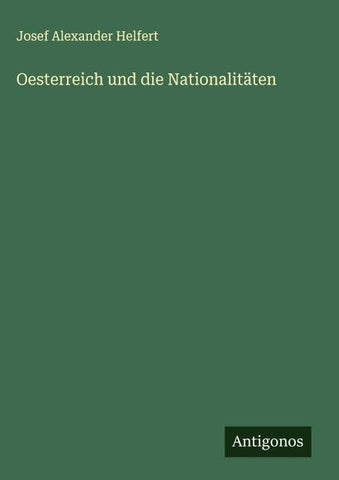 Oesterreich und die Nationalitäten