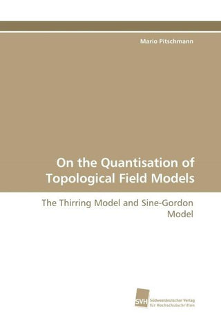On the Quantisation of Topological Field Models