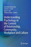 Understanding Psychology in the Context of Relationship, Community, Workplace and Culture