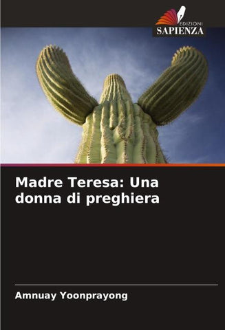 Madre Teresa: Una donna di preghiera