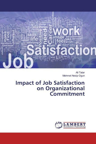 Impact of Job Satisfaction on Organizational Commitment