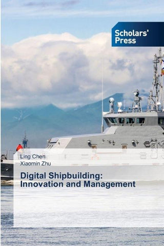 Digital Shipbuilding: Innovation and Management