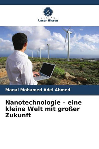 Nanotechnologie - eine kleine Welt mit großer Zukunft
