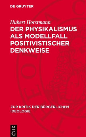 Der Physikalismus als Modellfall positivistischer Denkweise