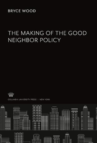 The Making of the Good Neighbor Policy
