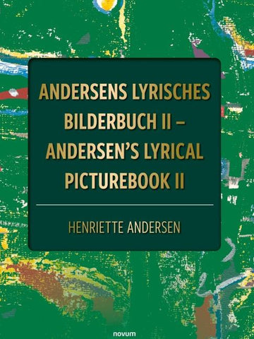 Andersens lyrisches Bilderbuch II – Andersen's lyrical picturebook II