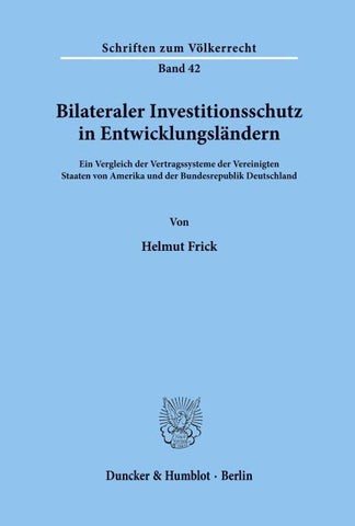 Bilateraler Investitionsschutz in Entwicklungsländern.