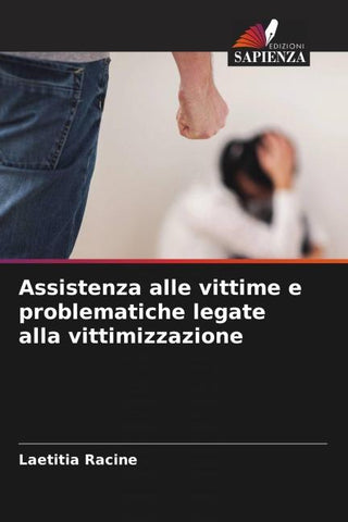 Assistenza alle vittime e problematiche legate alla vittimizzazione