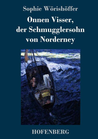 Onnen Visser, der Schmugglersohn von Norderney