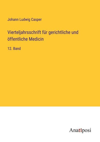 Vierteljahrsschrift für gerichtliche und öffentliche Medicin