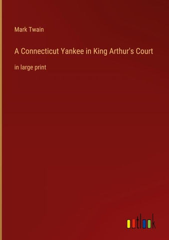 A Connecticut Yankee in King Arthur's Court
