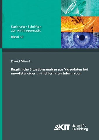 Begriffliche Situationsanalyse aus Videodaten bei unvollständiger und fehlerhafter Information