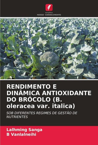RENDIMENTO E DINÂMICA ANTIOXIDANTE DO BRÓCOLO (B. oleracea var. italica)