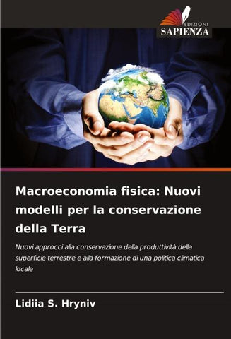 Macroeconomia fisica: Nuovi modelli per la conservazione della Terra