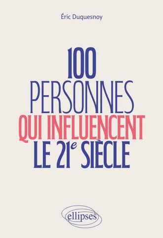 100 personnes qui influencent le 21e siècle