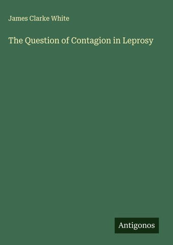 The Question of Contagion in Leprosy