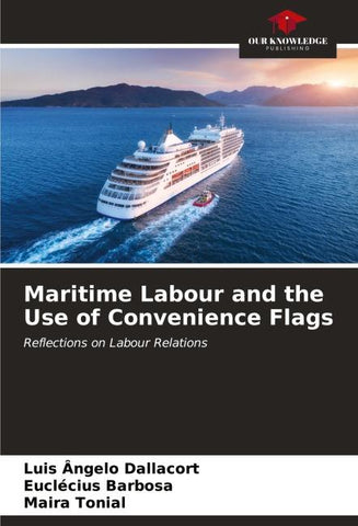 Maritime Labour and the Use of Convenience Flags