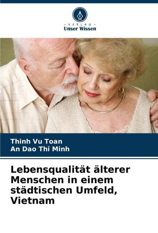 Lebensqualität älterer Menschen in einem städtischen Umfeld, Vietnam