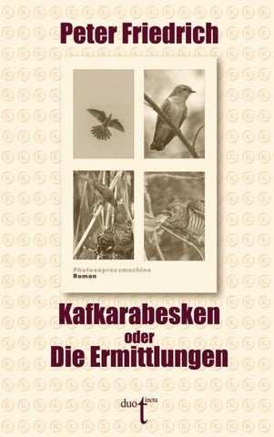 Kafkarabesken oder Die Ermittlungen