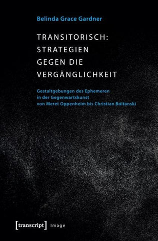 Transitorisch: Strategien gegen die Vergänglichkeit
