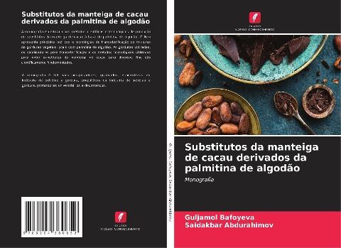 Substitutos da manteiga de cacau derivados da palmitina de algodão