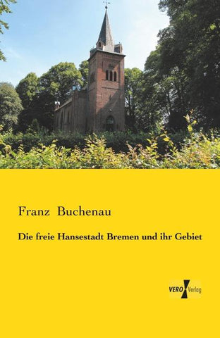 Die freie Hansestadt Bremen und ihr Gebiet