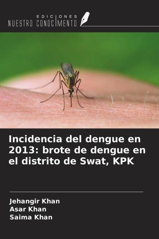 Incidencia del dengue en 2013: brote de dengue en el distrito de Swat, KPK