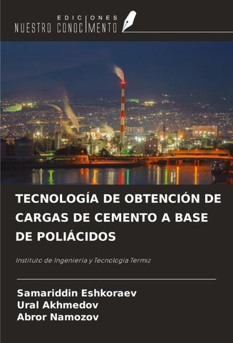 TECNOLOGÍA DE OBTENCIÓN DE CARGAS DE CEMENTO A BASE DE POLIÁCIDOS